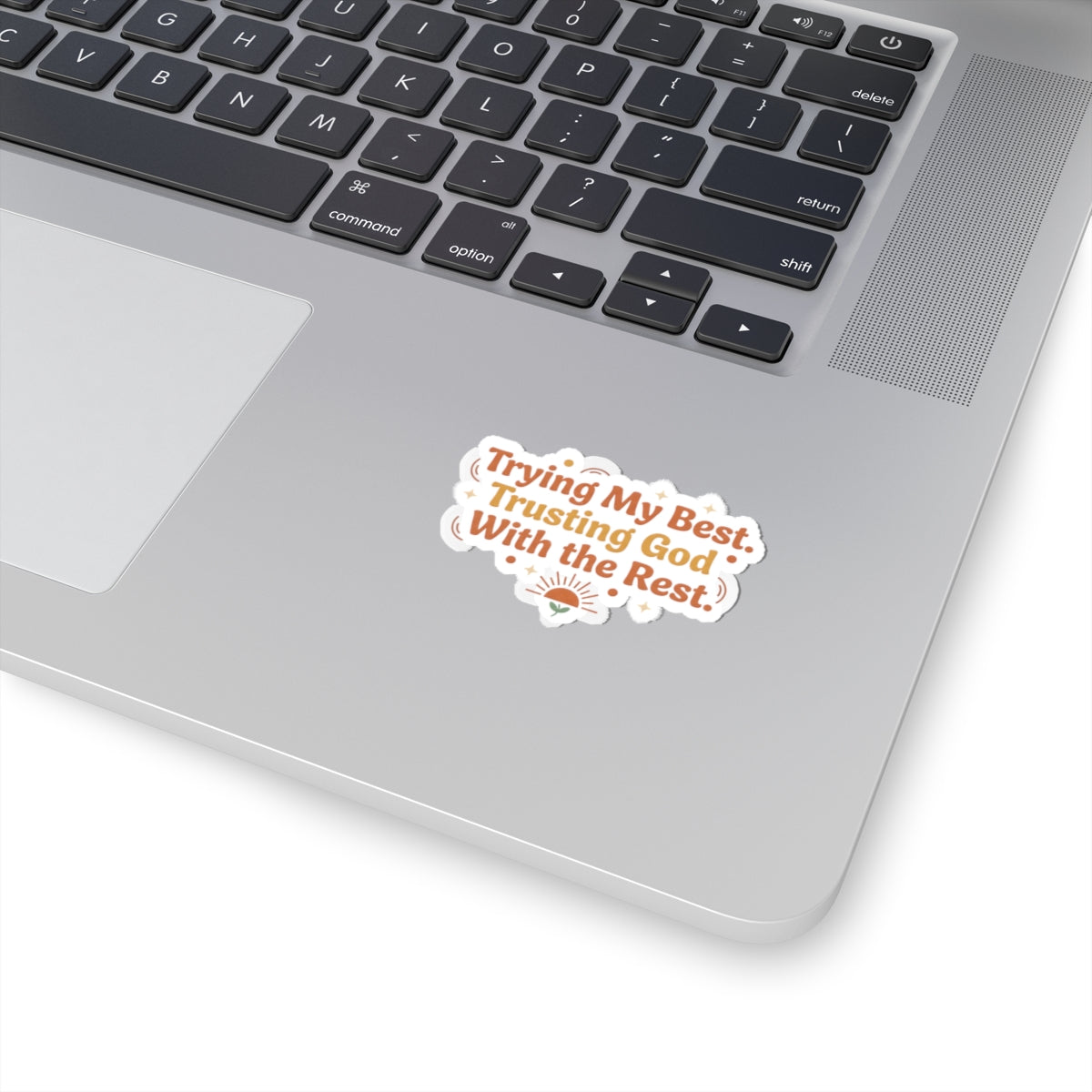 Trying My Best. Trusting God With the Rest Sticker