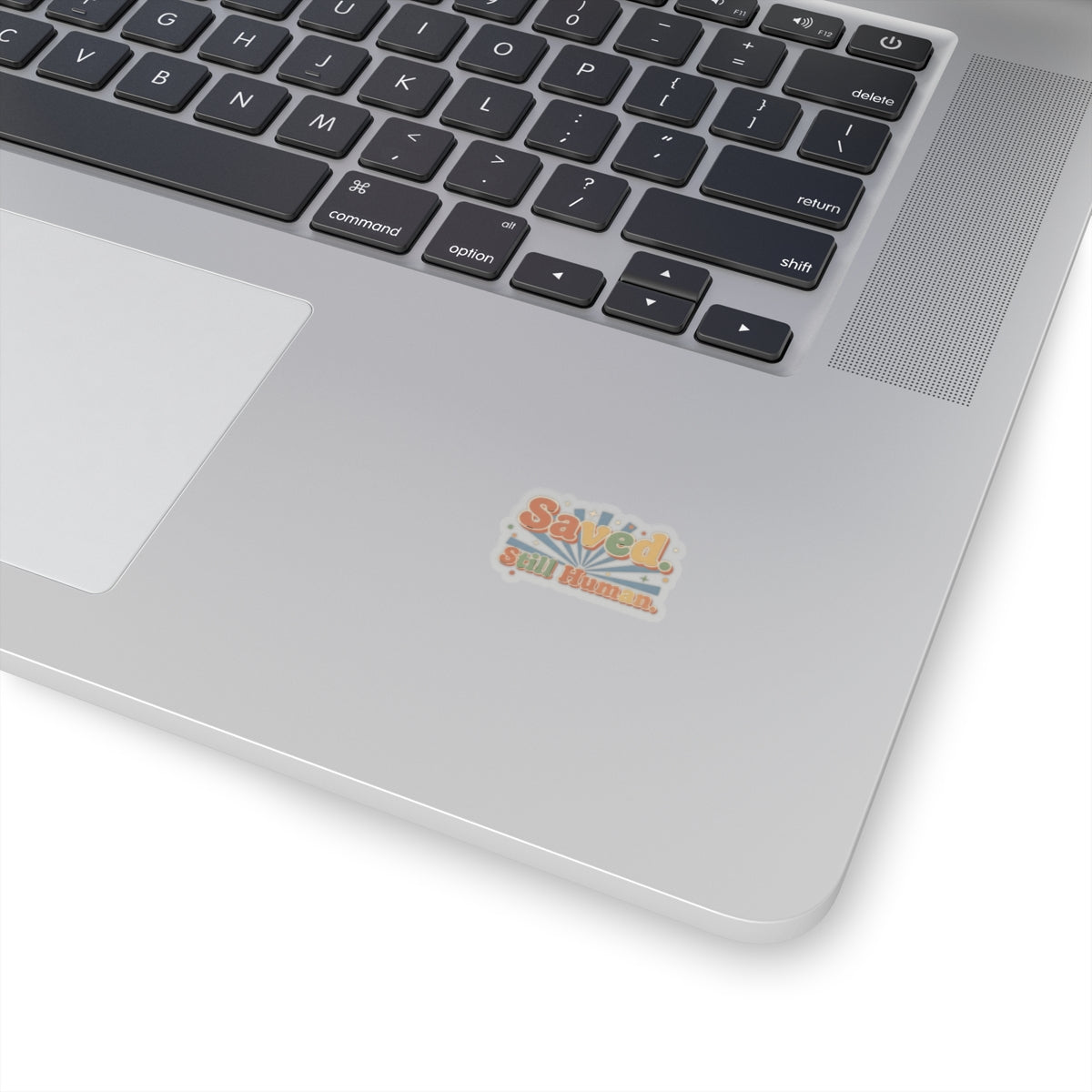 Saved. Still Human Sticker