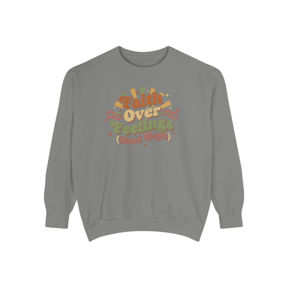 Faith Over Feelings (Most Days) Vintage Sweater