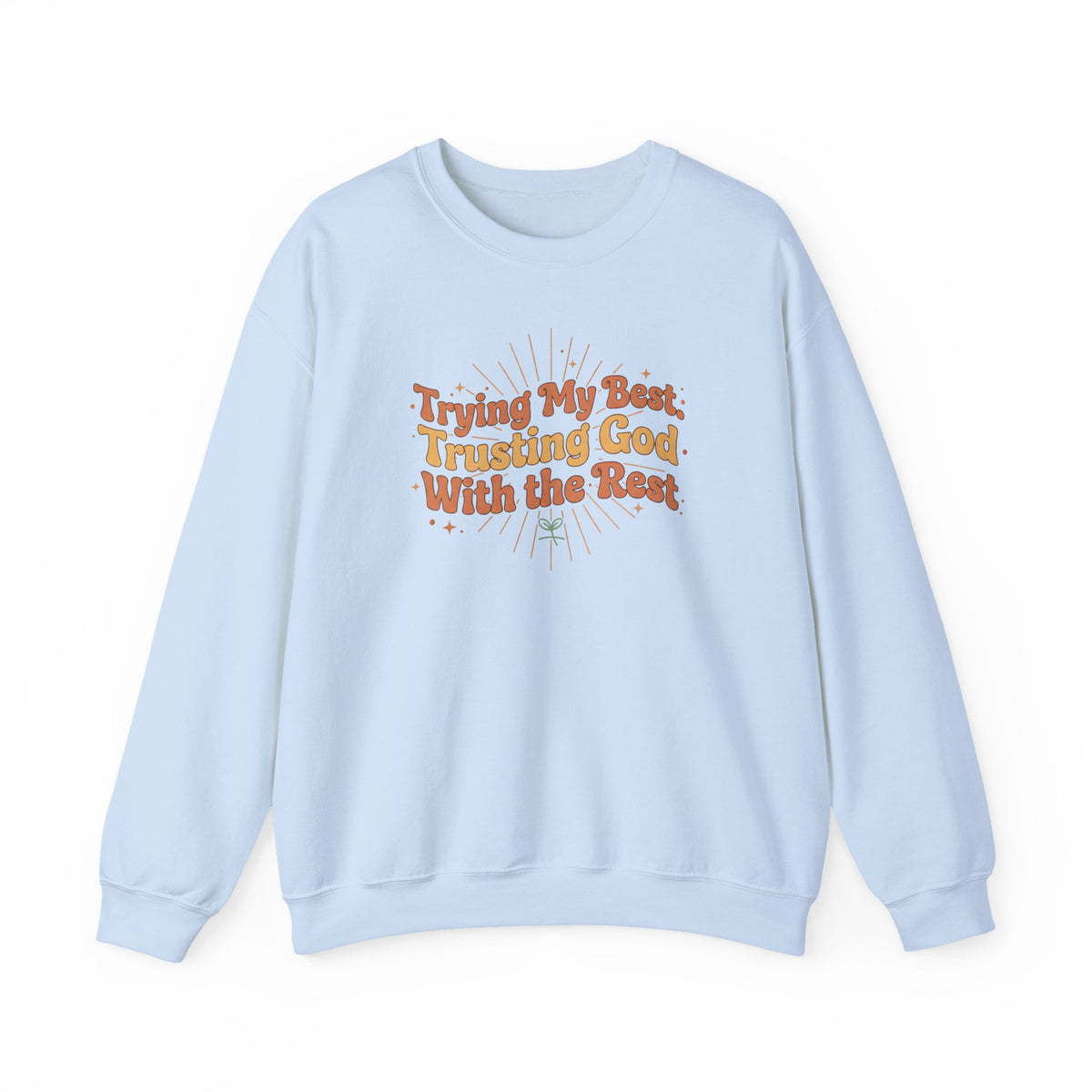Trying My Best, Trusting God With the Rest Sweater