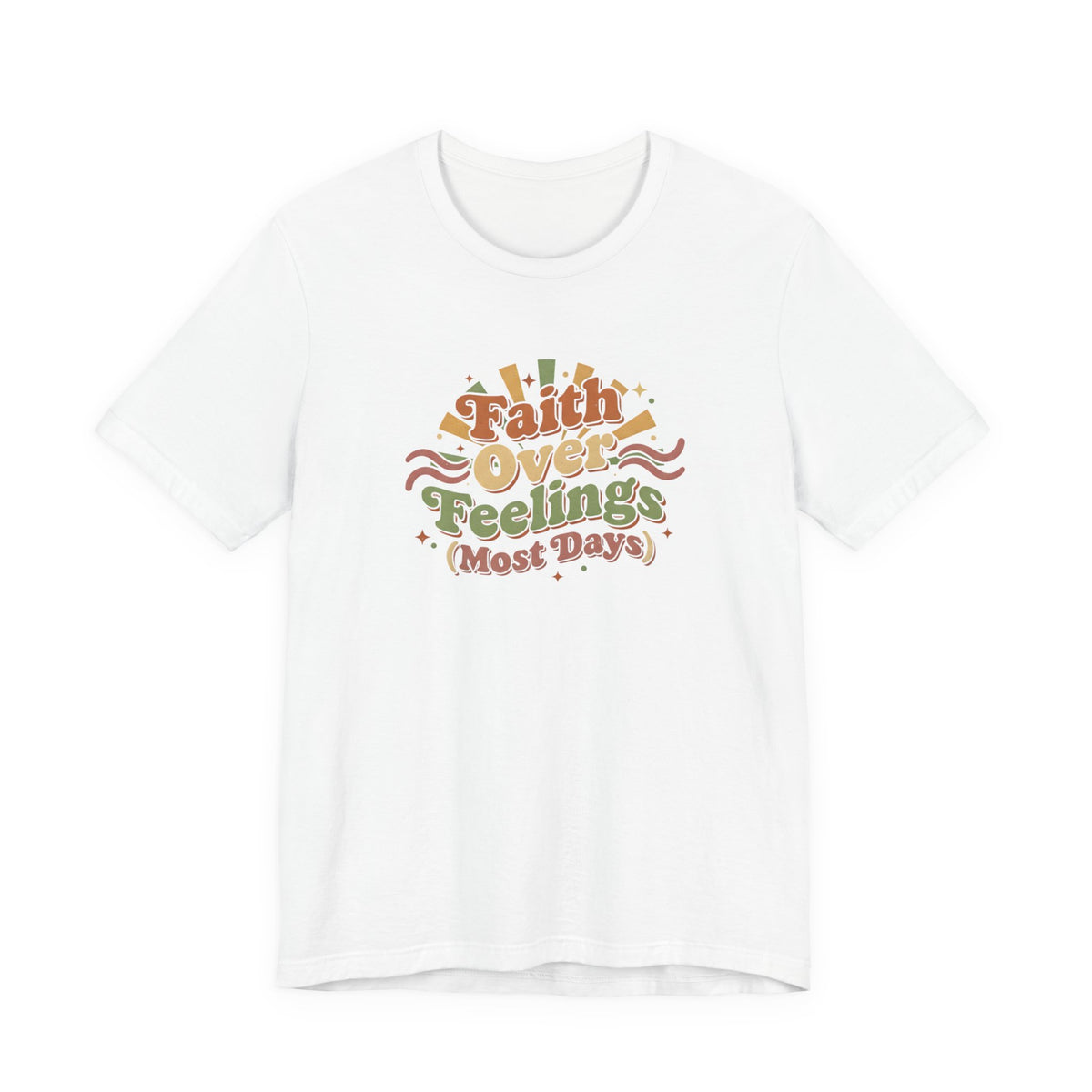 Faith Over Feelings Tee