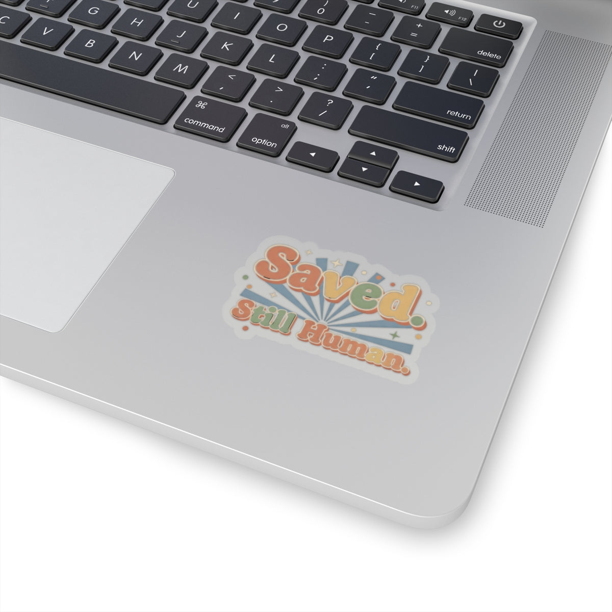 Saved. Still Human Sticker