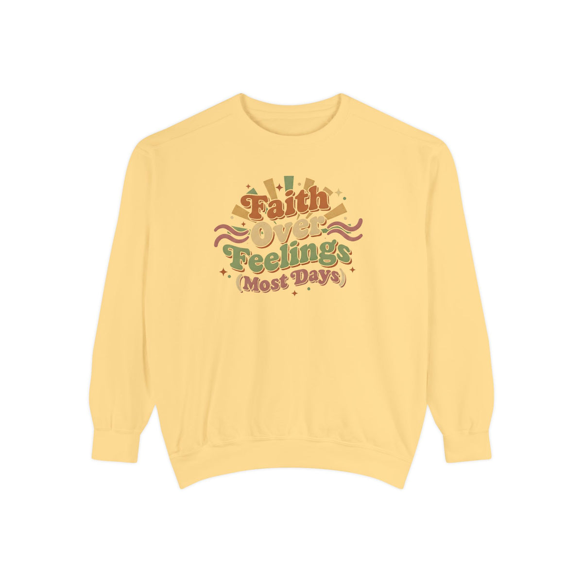 Faith Over Feelings (Most Days) Vintage Sweater