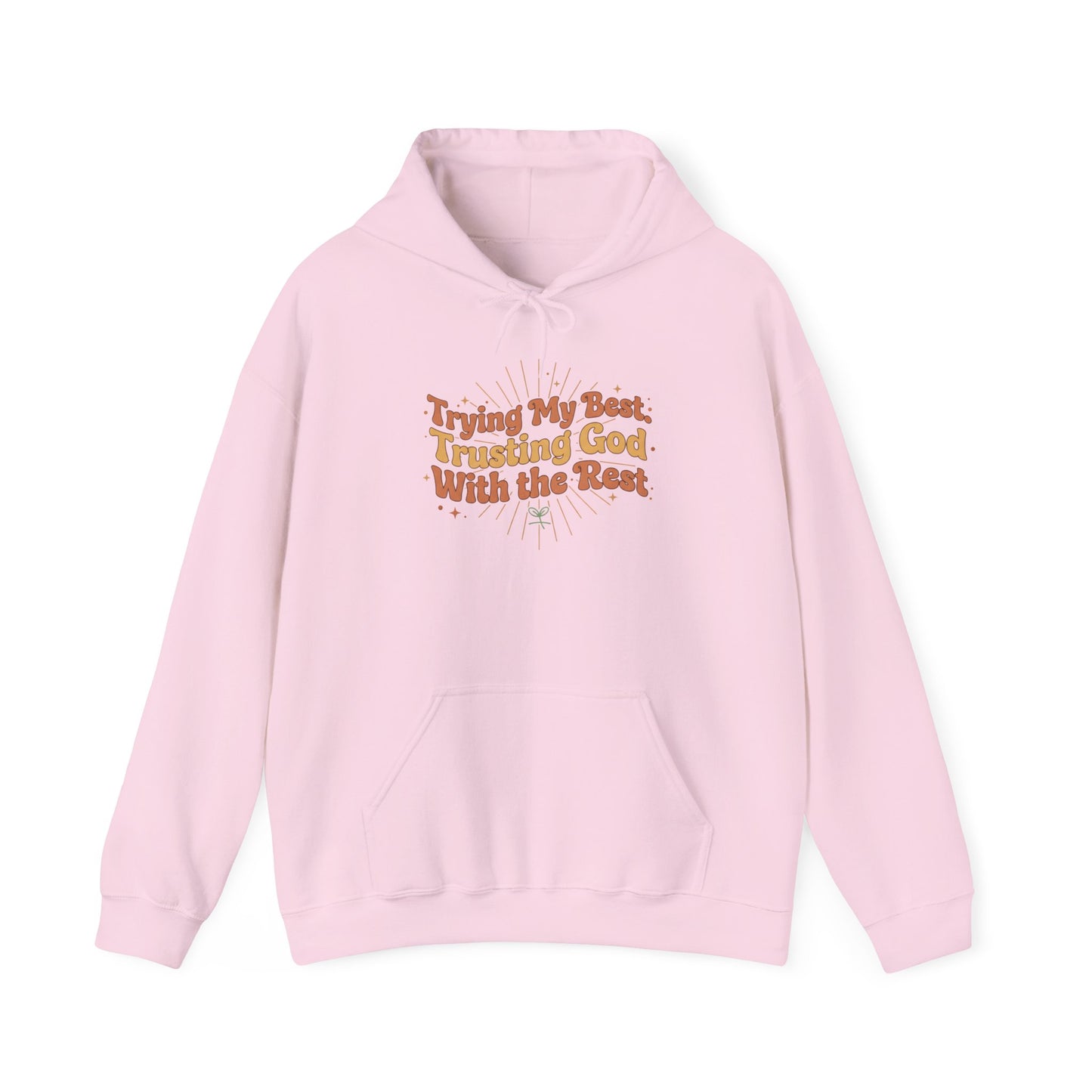 Trying My Best, Trusting God With the Rest Hoodie