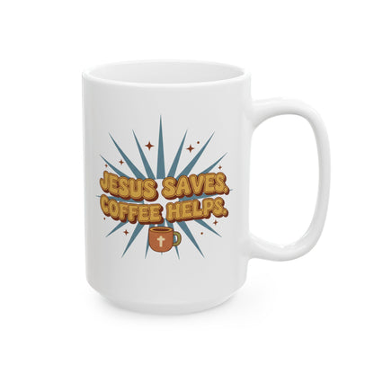 Jesus Saves. Coffee Helps Mug