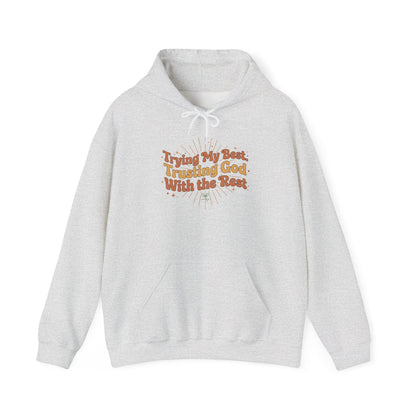 Trying My Best, Trusting God With the Rest Hoodie