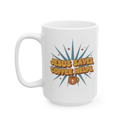 Jesus Saves. Coffee Helps Mug