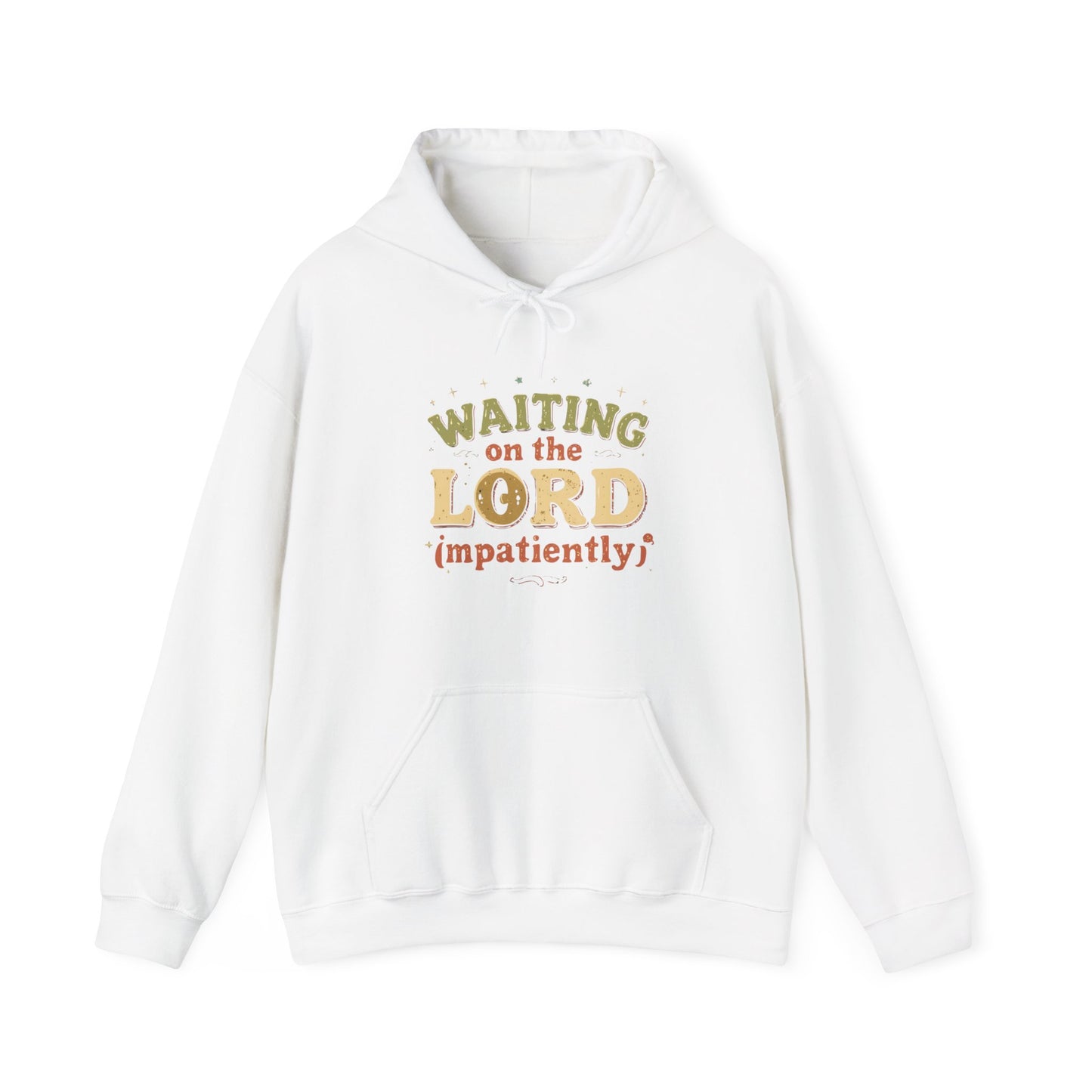 Waiting on the Lord (Impatiently) Hoodie