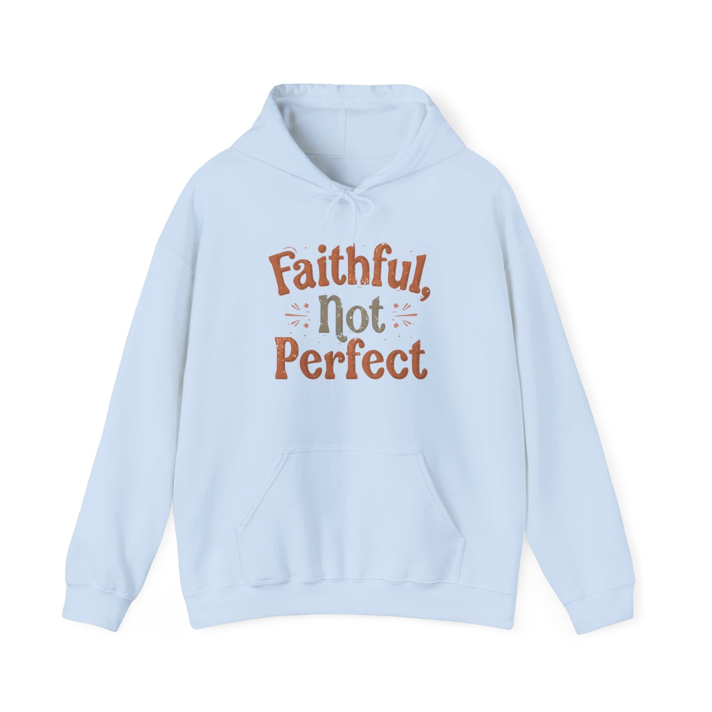 Faithful, Not Perfect - Cozy Faith Hoodie