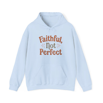 Faithful, Not Perfect - Cozy Faith Hoodie
