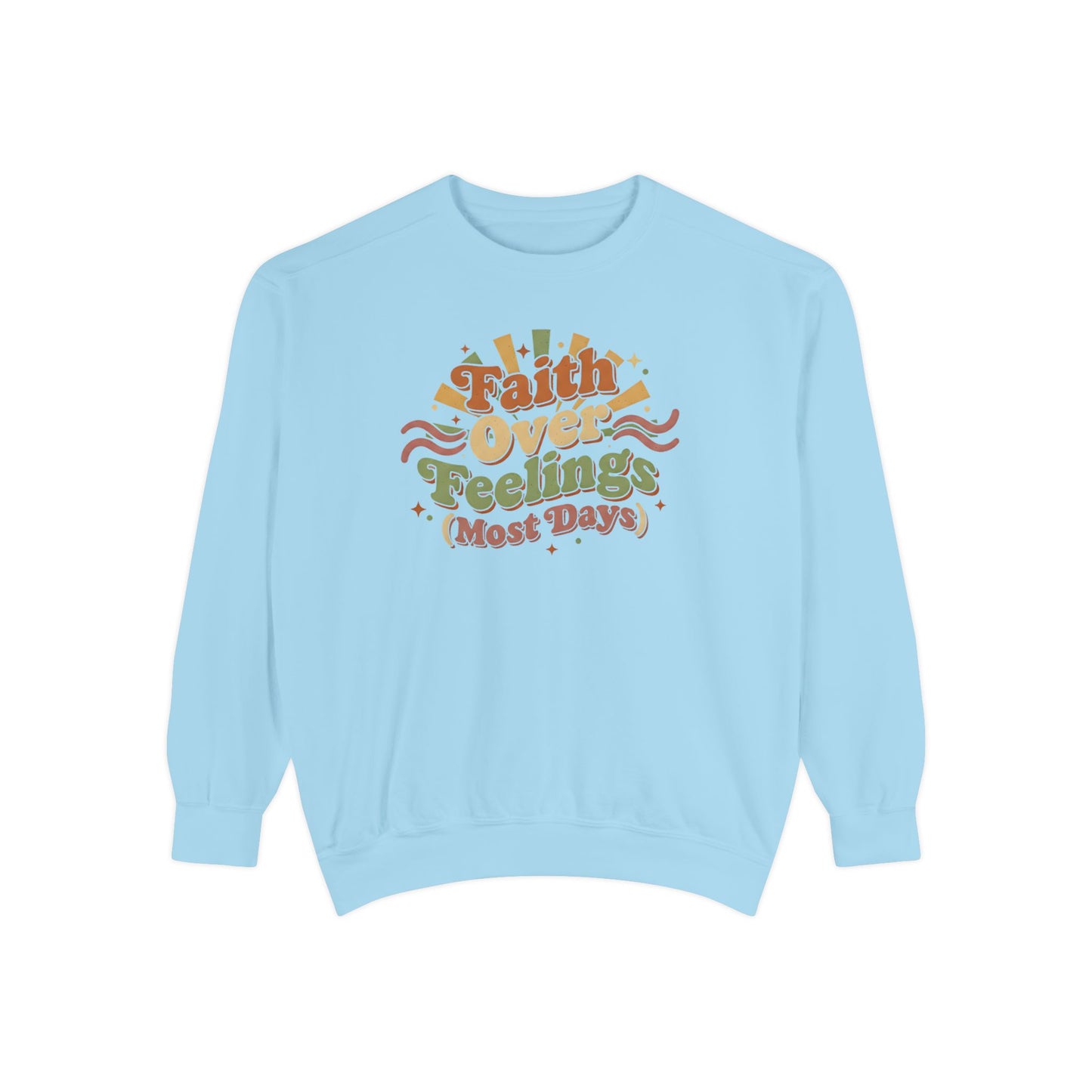 Faith Over Feelings (Most Days) Vintage Sweater