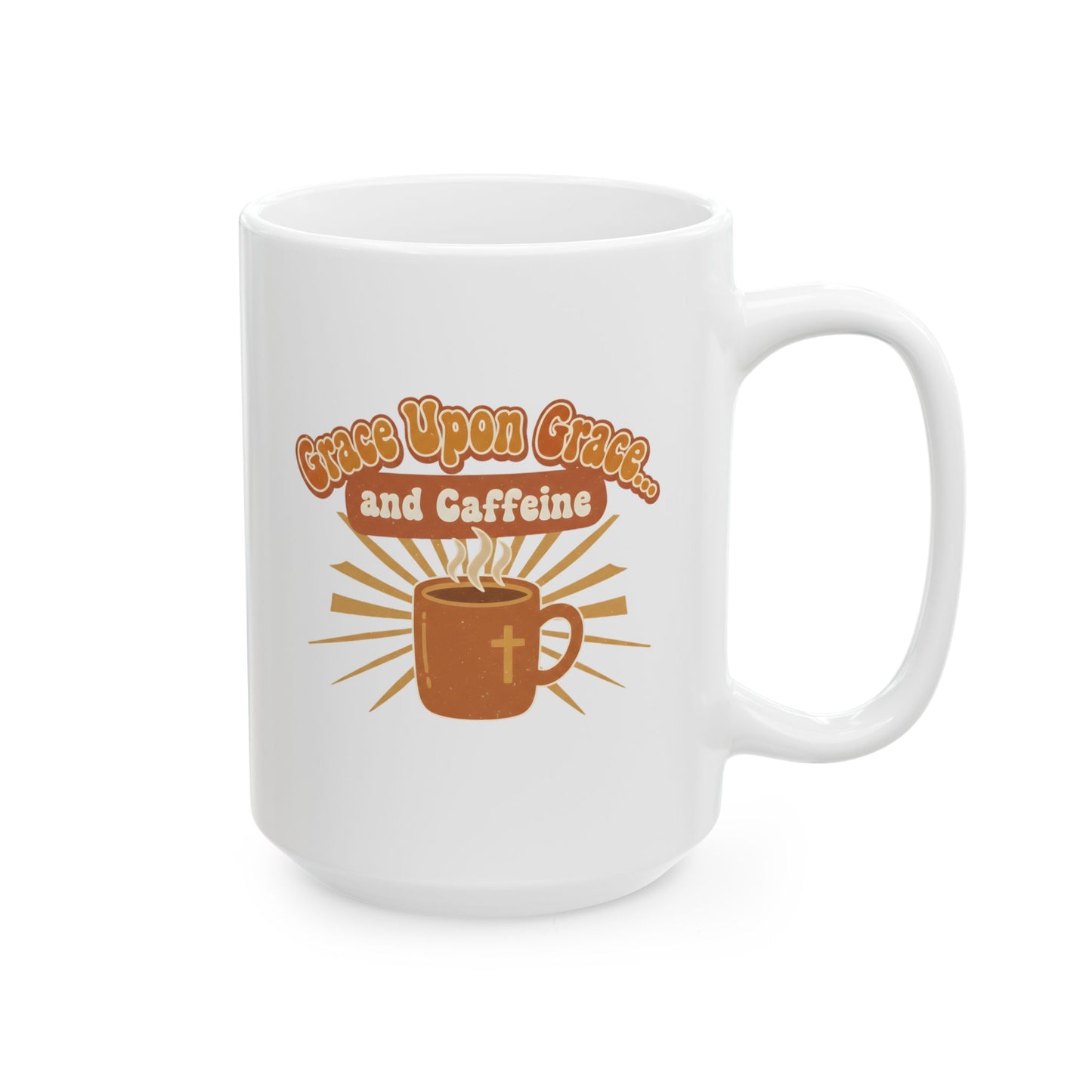 Grace Upon Grace… and Caffeine Mug
