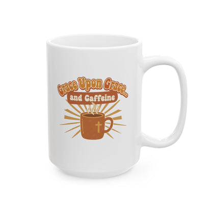 Grace Upon Grace… and Caffeine Mug
