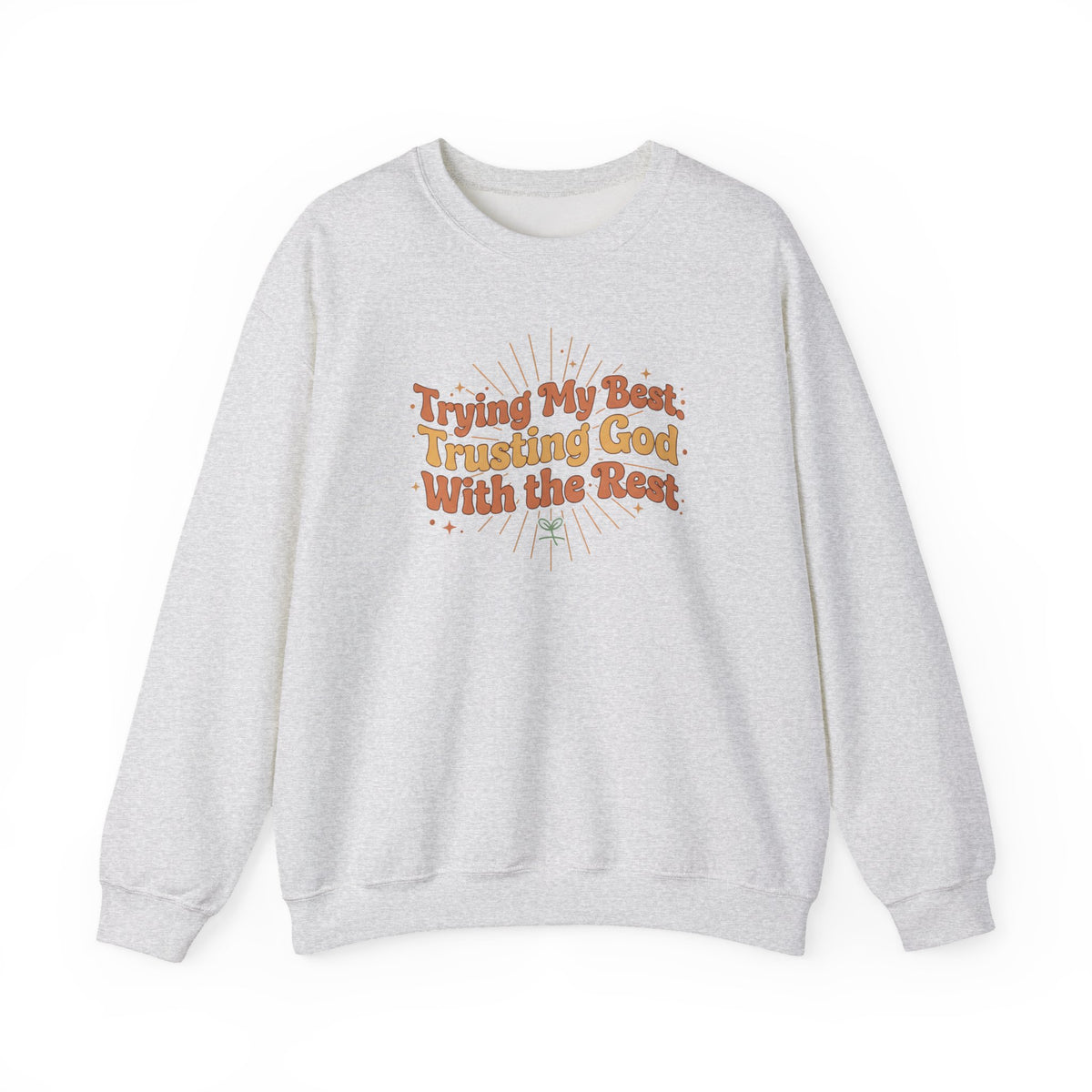 Trying My Best, Trusting God With the Rest Sweater