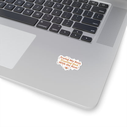 Trying My Best. Trusting God With the Rest Sticker