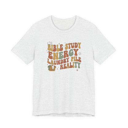 Bible Study Energy, Laundry Pile Reality Tee