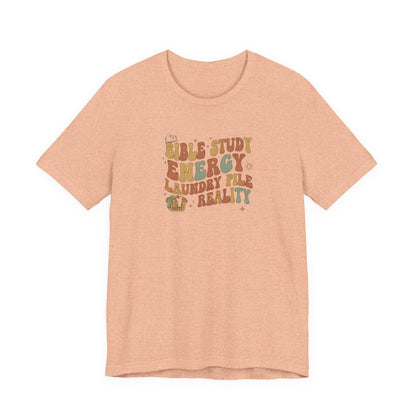 Bible Study Energy, Laundry Pile Reality Tee