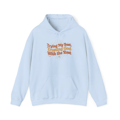 Trying My Best, Trusting God With the Rest Hoodie