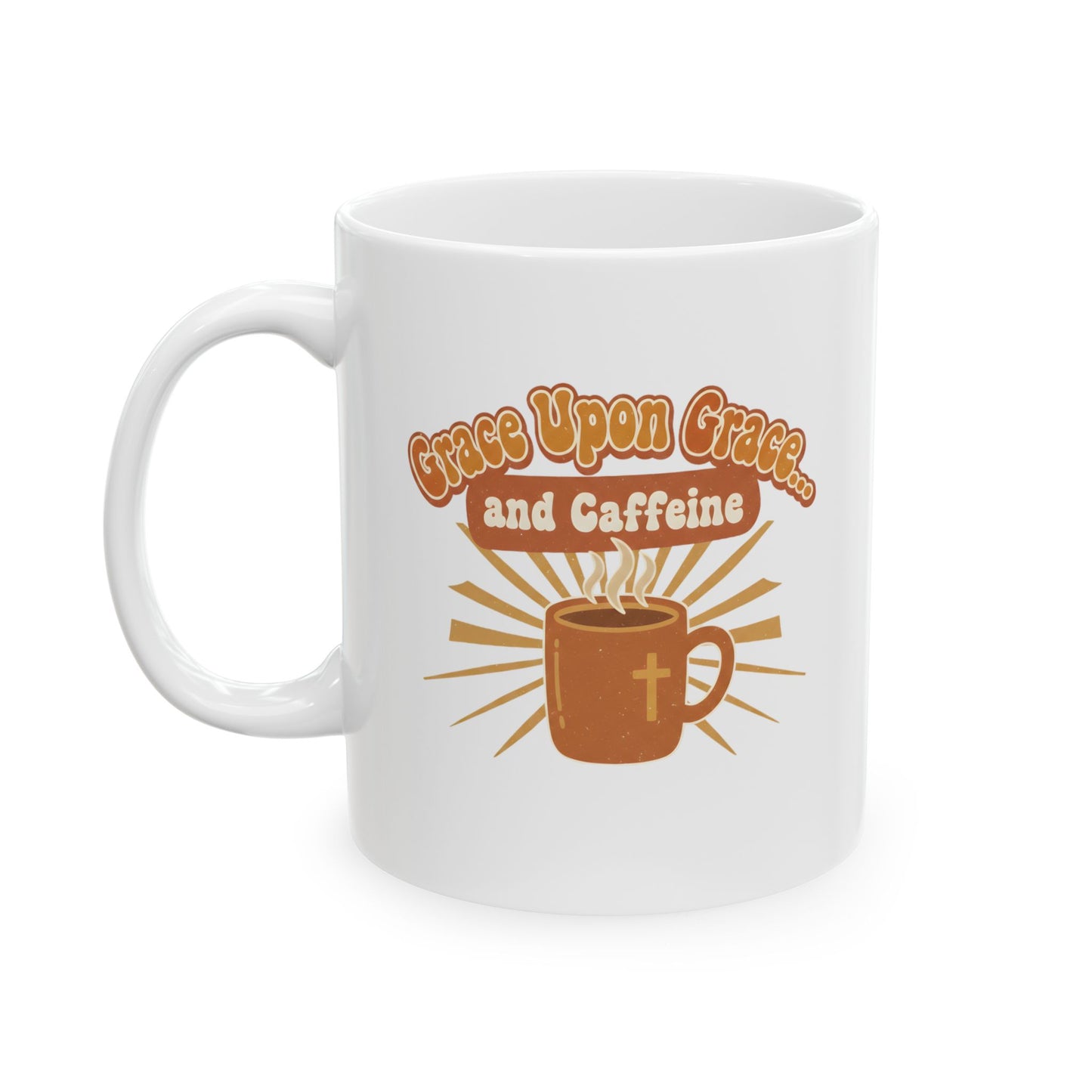 Grace Upon Grace… and Caffeine Mug