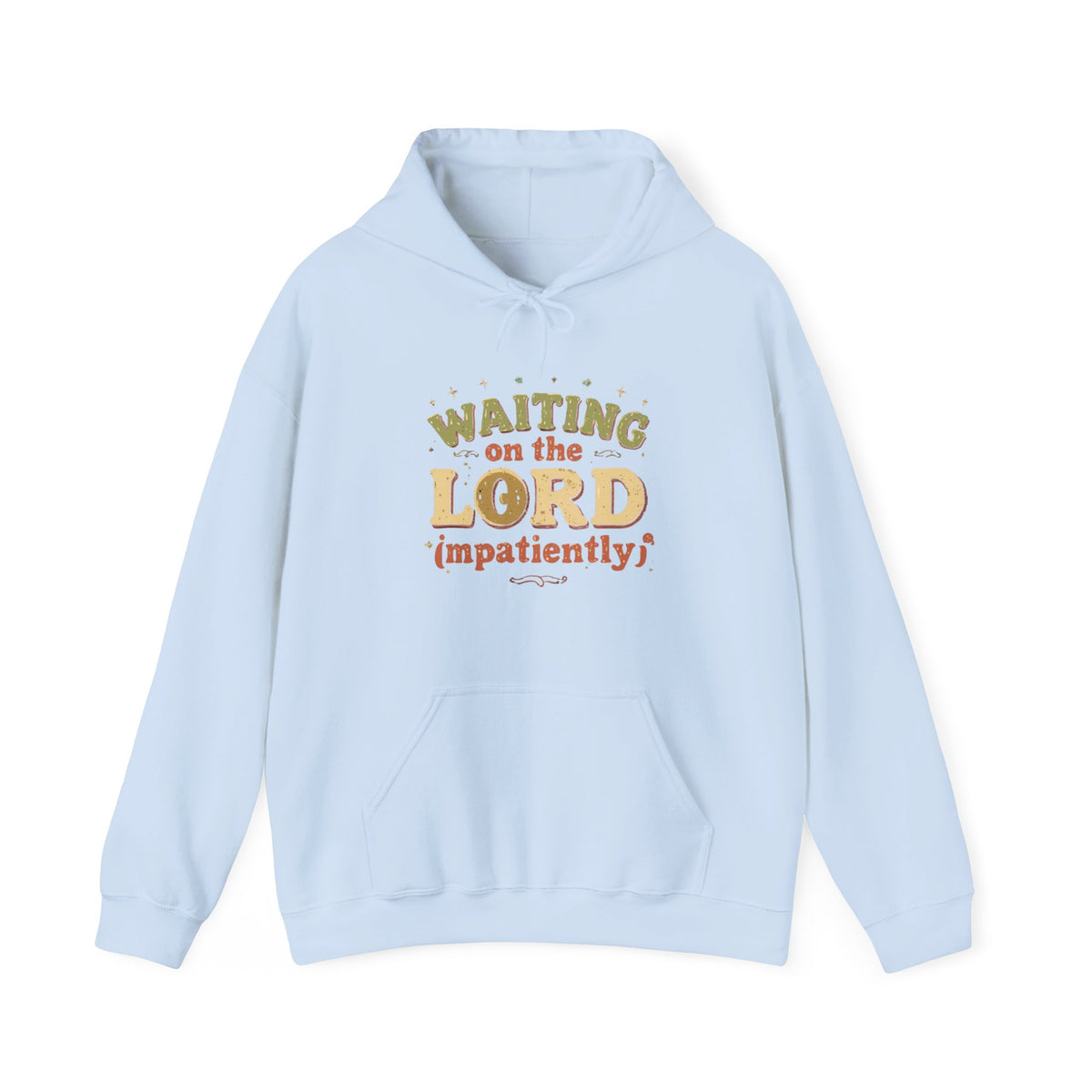 Waiting on the Lord (Impatiently) Hoodie