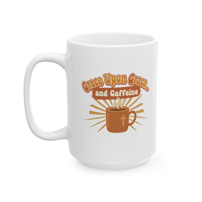 Grace Upon Grace… and Caffeine Mug