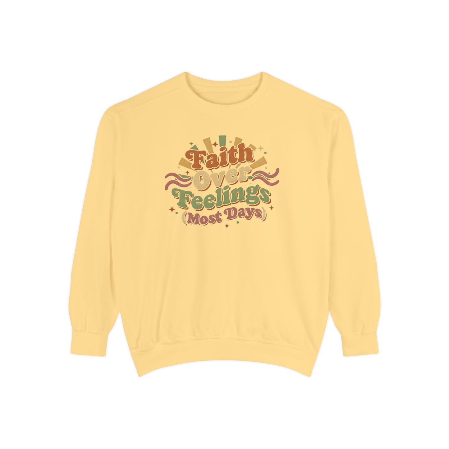 Faith Over Feelings (Most Days) Vintage Sweater