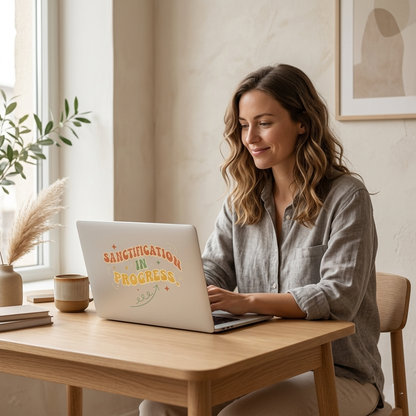 Sanctification In Progress Sticker